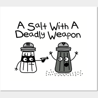 A SALT DEADLY WEAPON Posters and Art